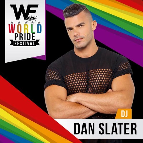DJ Dan Slater – WE World Pride Festival 2017