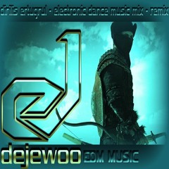 Diriliş Ertuğrul - Jenerik (Dejewoo EDM Remix)