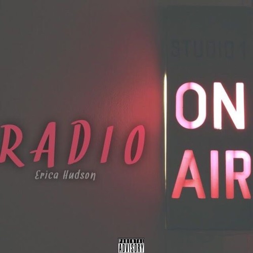 Radio - Erica Hudson(E HUD)