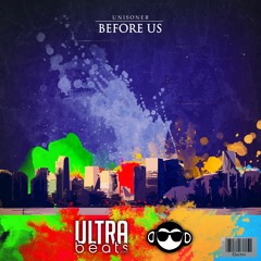 Unisoner - Before Us [Ultrabeats Network & Get Monkey Exclusive]