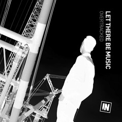 PREMIERE: Overtracked - Let There Be Music [In You Records]