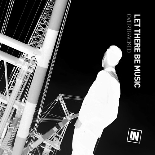 PREMIERE: Overtracked - Let There Be Music [In You Records]