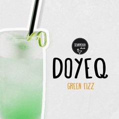 Green Fizz | Doyeq (Live)