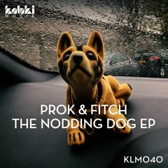 Prok & Fitch - Nodding Dog