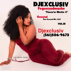 FASON'W MACHE A  2K17 MIX BY DJEXCLUSIV{561}506-9673
