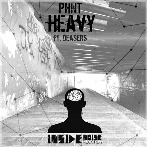 INSIDE#002 - PHNT - Heavy Ft.Dsears (Original Mix)
