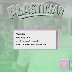 Plastician - 23rd May 2017