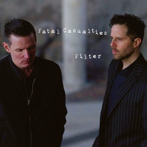 Fatal Casualties - Filter (excerpt)