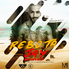 Jay Boulevard - Rebota (TrapBoulevard) (Prod By. Bory La Amenaza Detras De Las Voces)(2017)