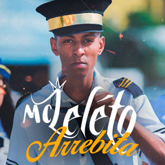 MC Leléto - Arrebita (Prod. Leléto)