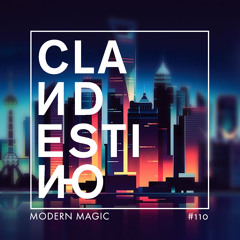Clandestino 110 - Modern Magic