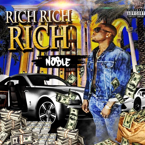 Stream NOBLE RICH RICH RICH EP I DIDNT GO TO SCHOOL I WAS ACTING A
