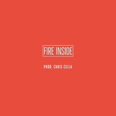 Fire Inside (prod. Chris Cella)
