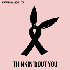 Ariana Grande - Thinkin' Bout You (A Song for Manchester)