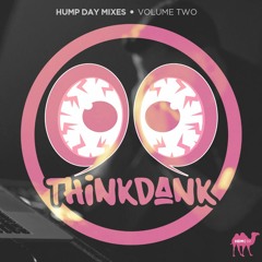 HUMP DAY MIXES (VOL. TWO) - THiNKDANK (FREE DOWNLOAD)