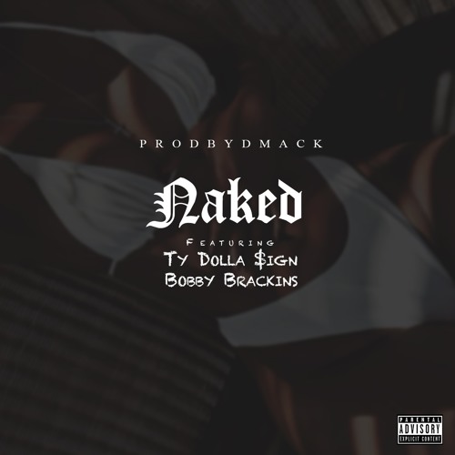 Ty Dolla Sign - Naked feat. Bobby Brackins (Produced by Dmack)