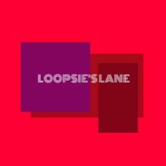 Loopsie's Lane