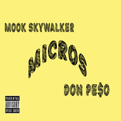 Micros Feat. Mook Skywalker