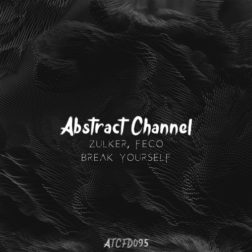 Zulker, Feco - Break Yourself (Original Mix)