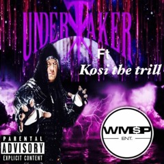 Undertaker ft Kosi the Trill (Prod by. Vyrus)