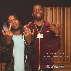 Jay5 X Lil Silk- Feel Us