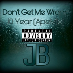 Don't Get Me Wrong (Russ - 10 Year ApeMix)