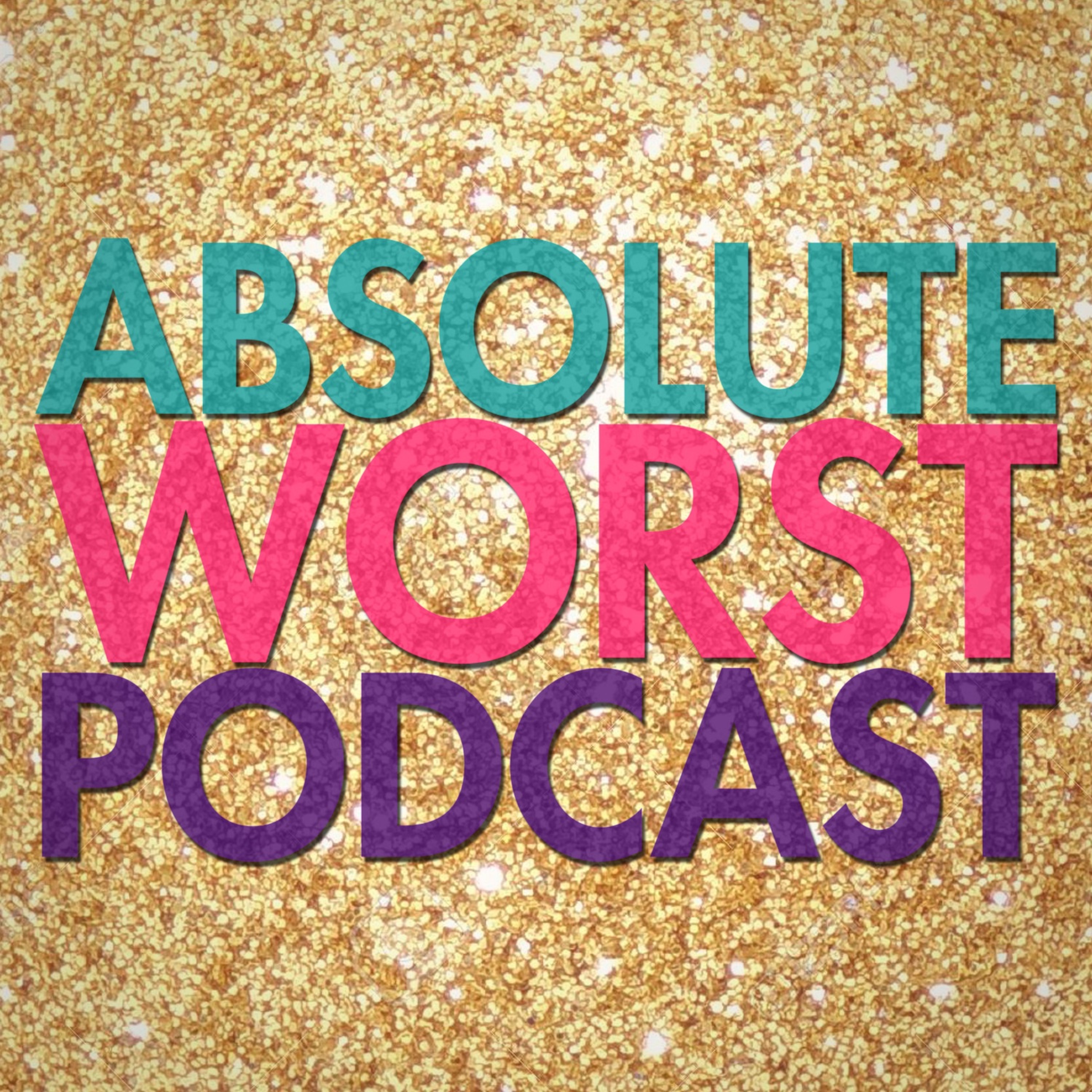 cover of episode Absolute Worst Podcast: Episode 1 The Dildo Theory