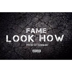 Fame - Look How