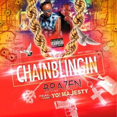 CHAINBLINGIN - BRAZEN Feat. YO! MAJESTY - Original - (*Clip)