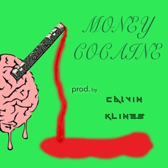 MONEY COCAINE