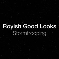 Stormtrooping  (original Star Wars song)