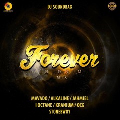 Forever Riddim Mix ft. Stonebwoy, Mavado, Kranium, Alkaline, I-Octane, By DJ Soundbag
