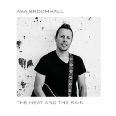 The Heat And The Rain