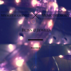 Bliss & Jewels | miyagitaughtme!™ [blisstality] Promo