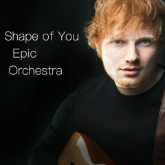 Shape Of You Epic Orchestral Cover
