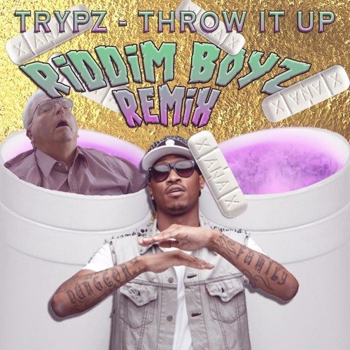 TRYPZ - THROW IT UP ( RIDDIM BOYZ REMIX) FREE DOWNLOAD