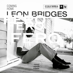 Leon Bridges - River (FERO Remix/Flip)