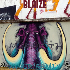 Blaize - Mammoth (XAVOR Remix)