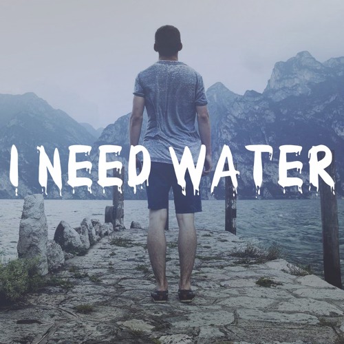 I need water - Are you ready? (Original Mix)