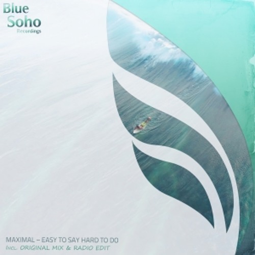 Maximal - Easy To Say Hard To Do [PREVIEW]