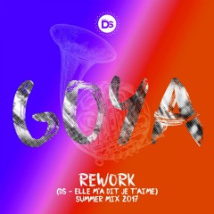 [FREE DOWNLOAD] DS - Elle M'a dit je t'aime (Goya 2k17 Mix)