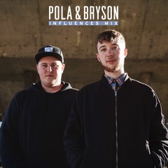 Introducing: Pola & Bryson Influences Mix