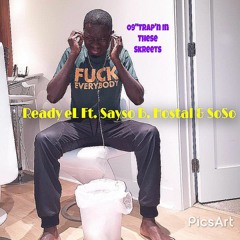 Trap'N iN These Streets - Sayso B. Hostal Ft. SoSo & Ready eL