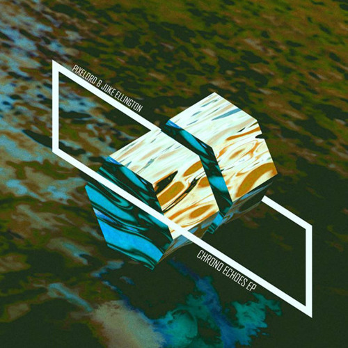 Pixelord & Juke Ellington - Chrono Reflect