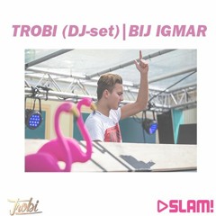 Trobi (DJ-set) | Bij Igmar