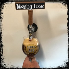 96X - Moaning Lisas Promo for new 100% ABV release