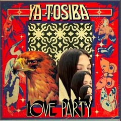 Ya Tosiba / Arif from "LOVE PARTY"