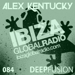 084.DEEPFUSION @ IBIZAGLOBALRADIO (Alex Kentucky) 02/05/17