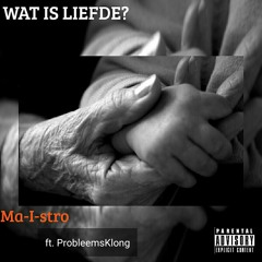Ma-I-stro - Wat is Liefde ft Pikkie Jones(Ash-Matic).mp3