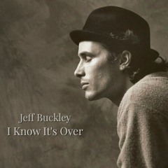 Jeff Buckley - I Know It's Over (The Smiths Cover)